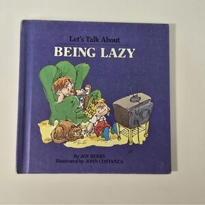 Let's Talk about Ser.: Being Lazy by Joy Wilt Berry